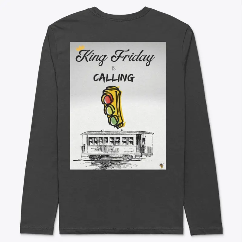 King Friday is Calling - Trolley Edition