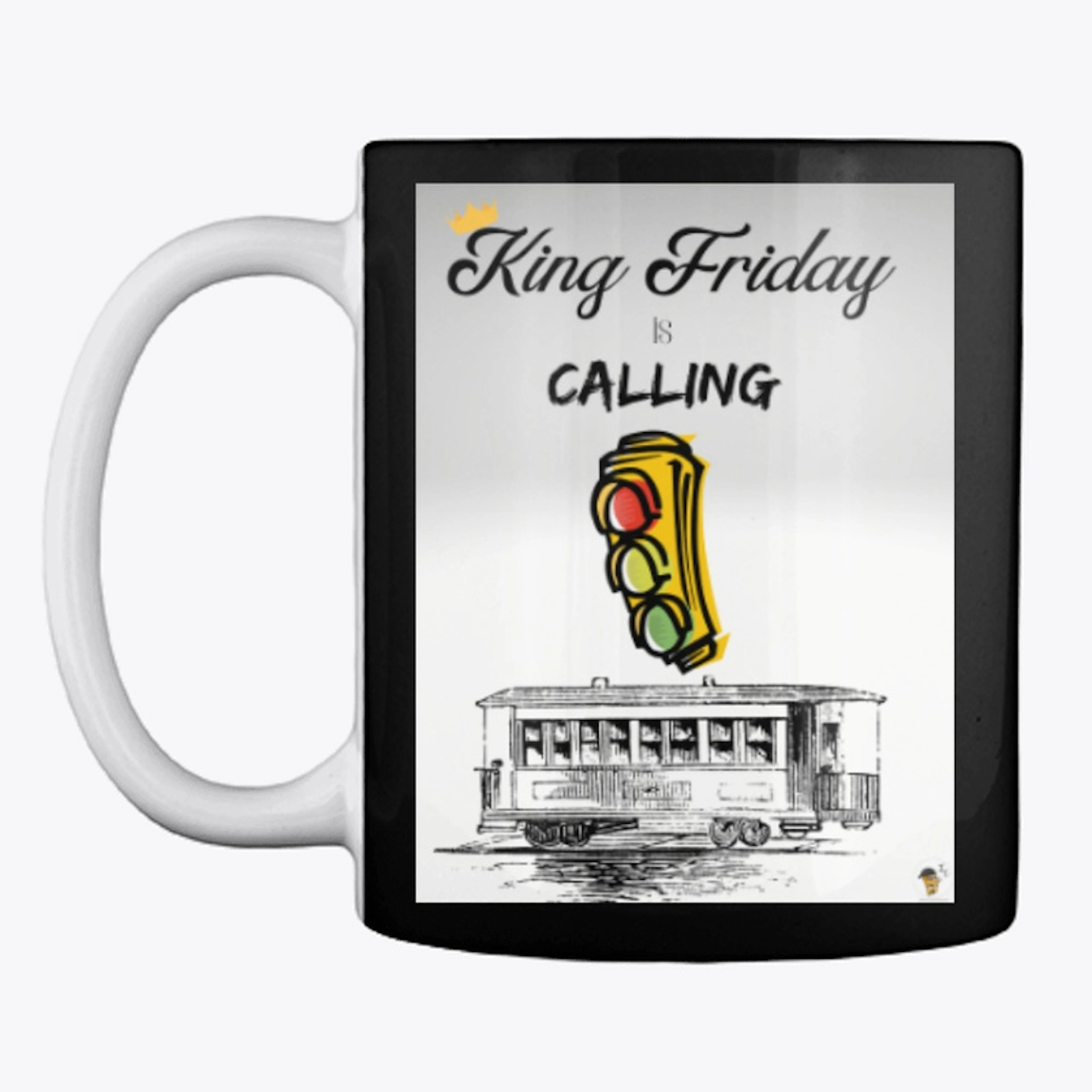 King Friday is Calling - Trolley Edition